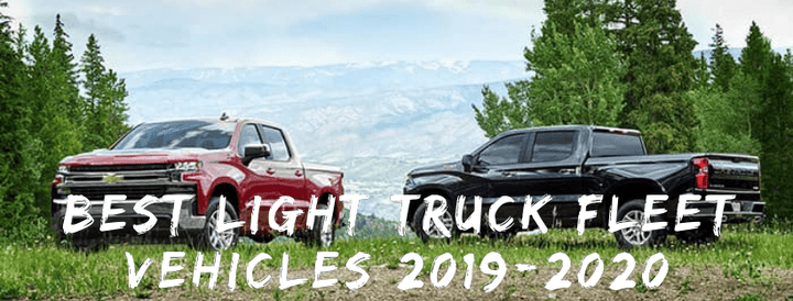 Best Light Truck Fleet Vehicles 2019-2020